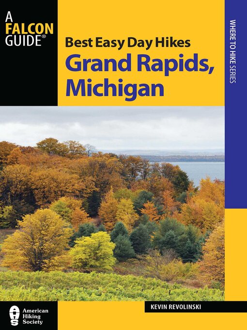 Title details for Best Easy Day Hikes Grand Rapids, Michigan by Kevin Revolinski - Available